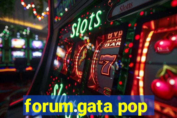 forum.gata pop